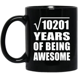 101st Birthday Square Root of 10201 Years of Being Awesome - 11oz Coffee Mug Black