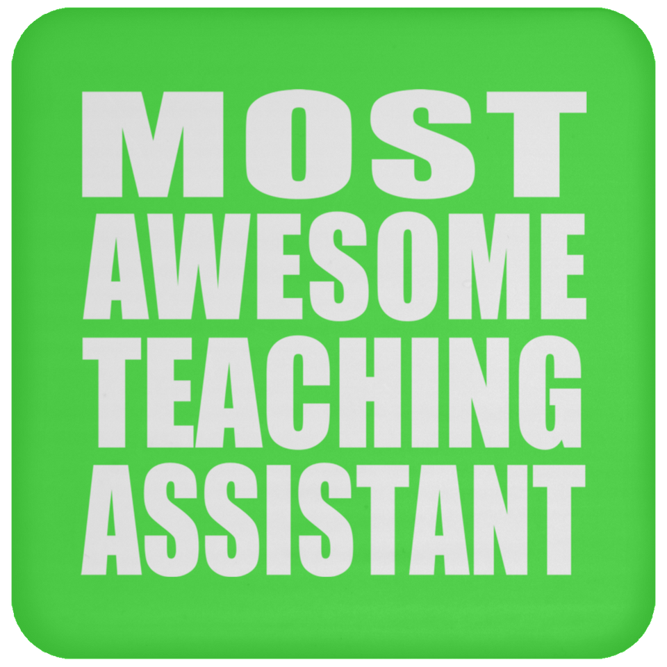 Most Awesome Teaching Assistant - Drink Coaster