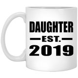 Daughter Established EST. 2019 - 11oz Coffee Mug