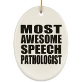 Most Awesome Speech Pathologist - Oval Ornament