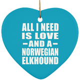 All I Need Is Love And A Norwegian Elkhound - Heart Ornament