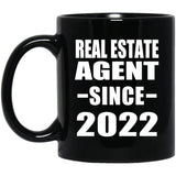 Real Estate Agent Since 2022 - 11oz Coffee Mug Black
