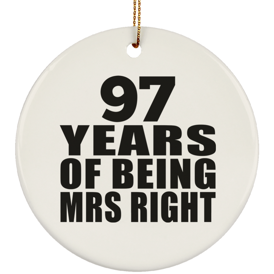 97th Anniversary 97 Years Of Being Mrs Right - Circle Ornament