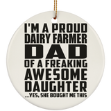 Proud Dairy Farmer Dad Of Awesome Daughter - Circle Ornament