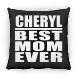 Cheryl Best Mom Ever - Throw Pillow Black