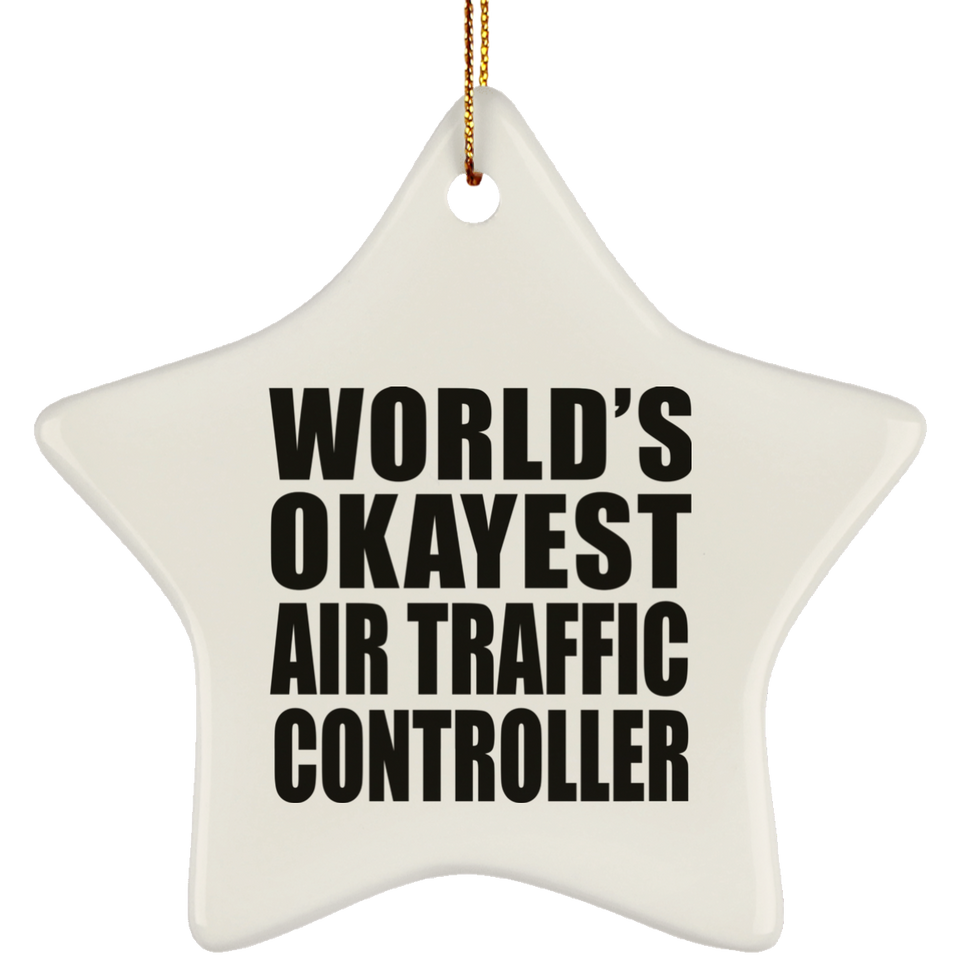 World's Okayest Air Traffic Controller - Star Ornament