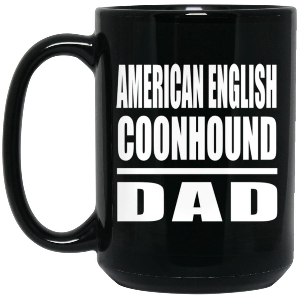 American English Coonhound Dad - 15oz Coffee Mug Black