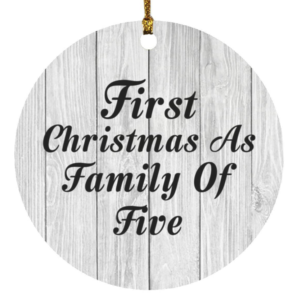 First Christmas As Family Of Five - Circle Ornament F