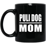 Puli Dog Mom - 11oz Coffee Mug Black