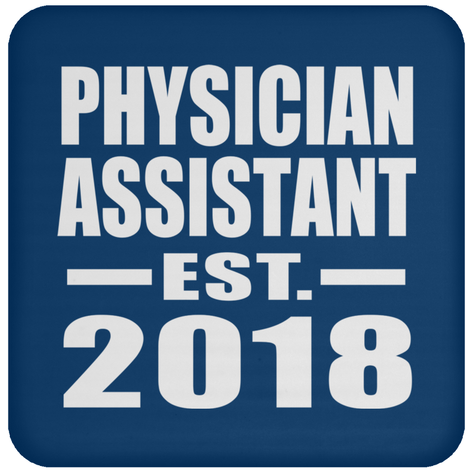 Physician Assistant Established EST. 2018 - Drink Coaster