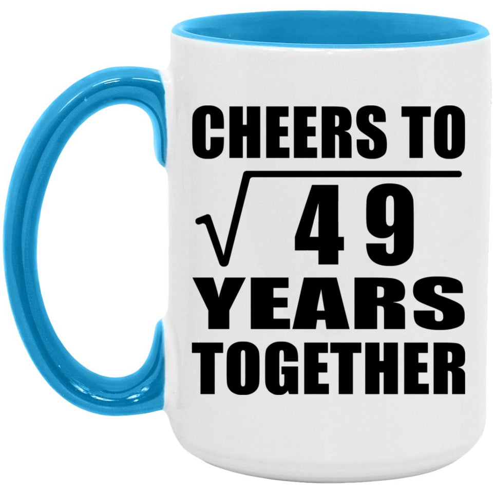 7th Anniversary Cheers To Square Root of 49 Years Together - 15oz Accent Mug Blue