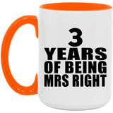 3rd Anniversary 3 Years Of Being Mrs Right - 15oz Accent Mug Orange
