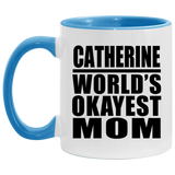 Catherine World's Okayest Mom - 11oz Accent Mug Blue