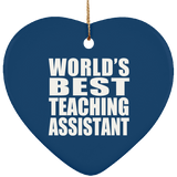 World's Best Teaching Assistant - Heart Ornament