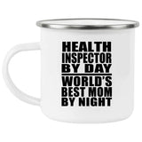 Health Inspector By Day World's Best Mom By Night - 12oz Camping Mug