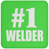 Number One #1 Welder - Drink Coaster