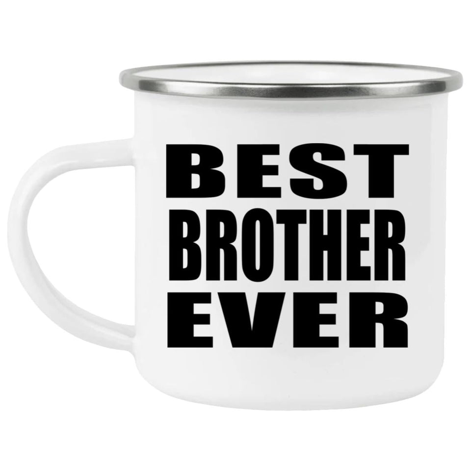 Best Brother Ever - 12oz Camping Mug