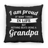 Proud of Many Things In Life, Nothing Beats Being a Grandpa - Throw Pillow Black