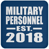 Military Personnel Established EST. 2018 - Drink Coaster
