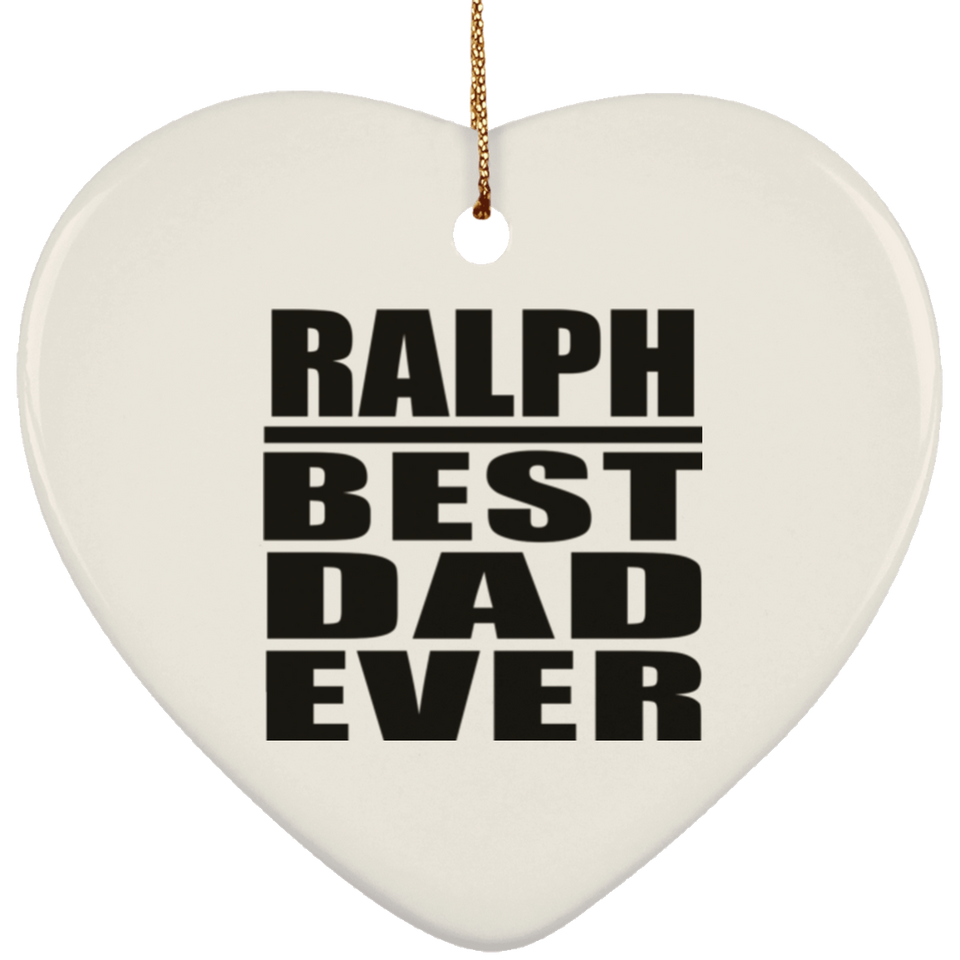 Ralph Best Dad Ever - Heart Ornament
