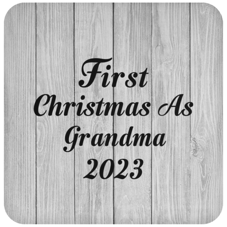 First Christmas As Grandma 2023 - Drink Coaster F