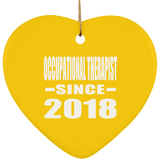 Occupational Therapist Since 2018 - Heart Ornament