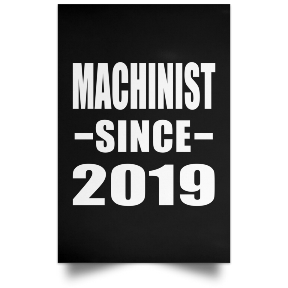 Machinist Since 2019 - Poster Portrait