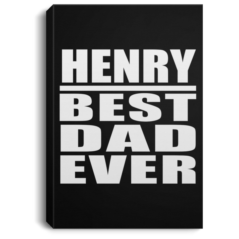 Henry Best Dad Ever - Canvas Portrait