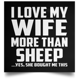 I Love My Wife More Than Sheep - Poster Square