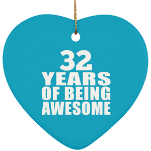 32nd Birthday 32 Years Of Being Awesome - Heart Ornament