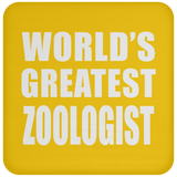 World's Greatest Zoologist - Drink Coaster