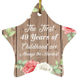 49th Birthday First 49 Years of Childhood Are The Hardest - Star Ornament B