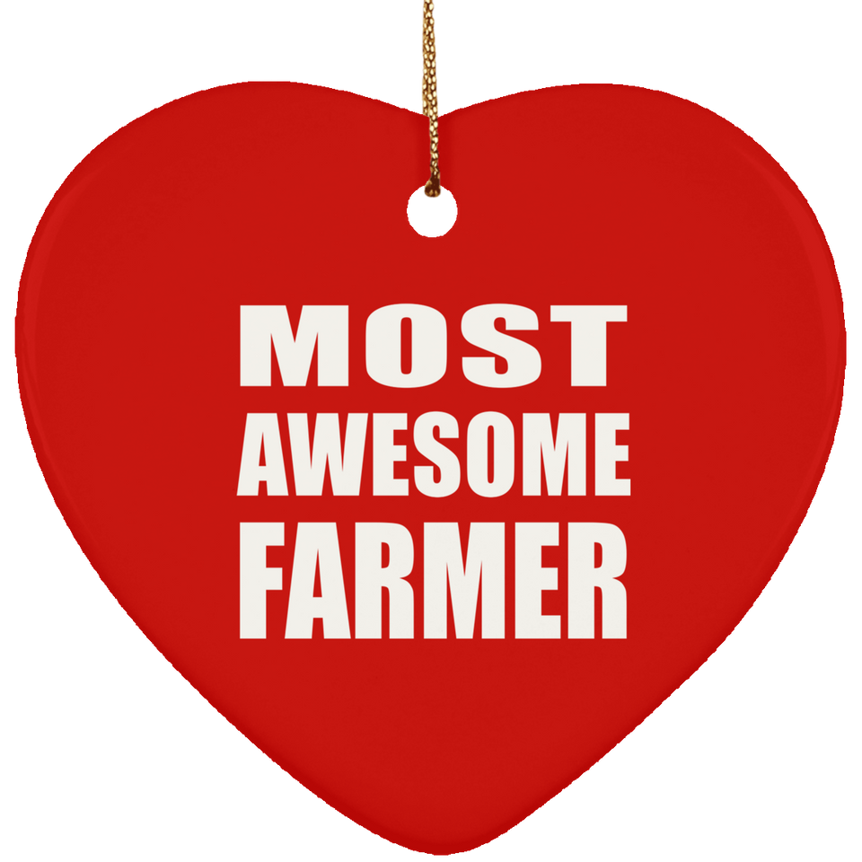 Most Awesome Farmer - Heart Ornament