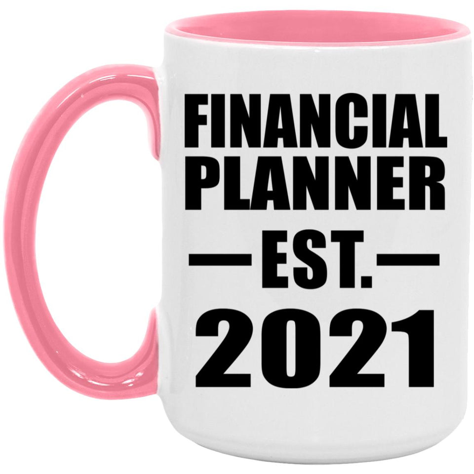 Financial Planner Established EST. 2021 - 15oz Accent Mug Pink