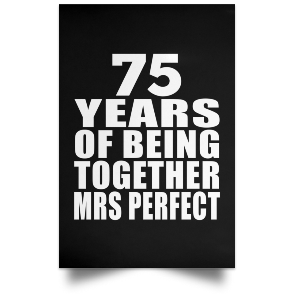 75th Anniversary 75 Years Of Being Mrs Perfect - Poster Portrait