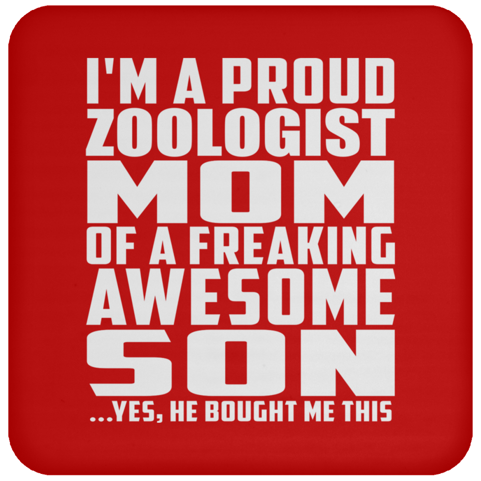 Proud Zoologist Mom Of Awesome Son - Drink Coaster
