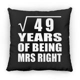 7th Anniversary Square Root of 49 Years of Being Mrs Right - Throw Pillow Black