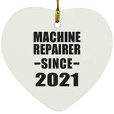 Machine Repairer Since 2021 - Heart Ornament