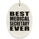 Best Medical Secretary Ever - Oval Ornament
