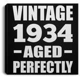 90th Birthday Vintage 1934 Aged Perfectly - Canvas Square