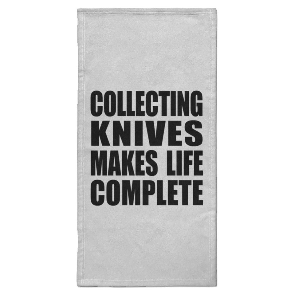Collecting Knives Makes Life Complete - Hand Towel
