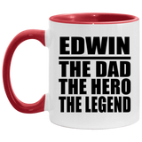 Edwin The Dad The Hero The Legend - 11oz Accent Mug Red