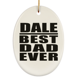 Dale Best Dad Ever - Oval Ornament