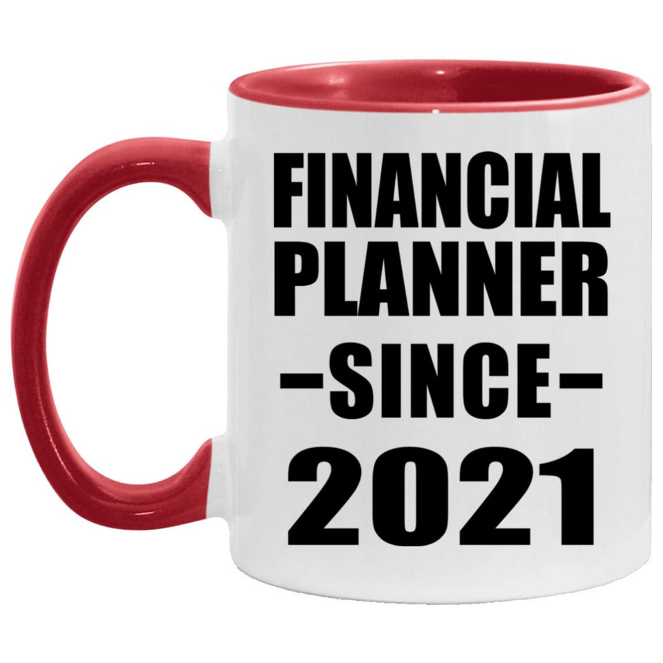 Financial Planner Since 2021 - 11oz Accent Mug Red