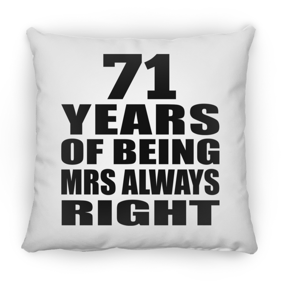 71st Anniversary 71 Years of Being Mrs Always Right - Throw Pillow