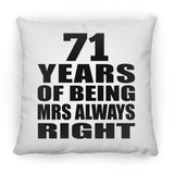 71st Anniversary 71 Years of Being Mrs Always Right - Throw Pillow