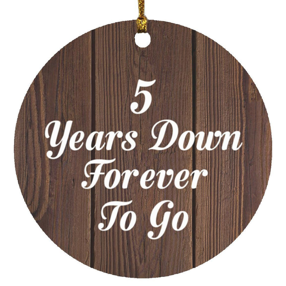5th Anniversary 5 Years Down Forever To Go - Circle Ornament D