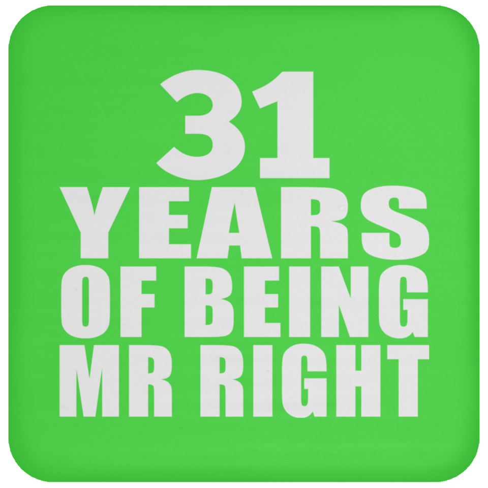 31st Anniversary 31 Years Of Being Mr Right - Drink Coaster