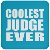 Coolest Judge Ever - Drink Coaster