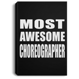 Most Awesome Choreographer - Canvas Portrait